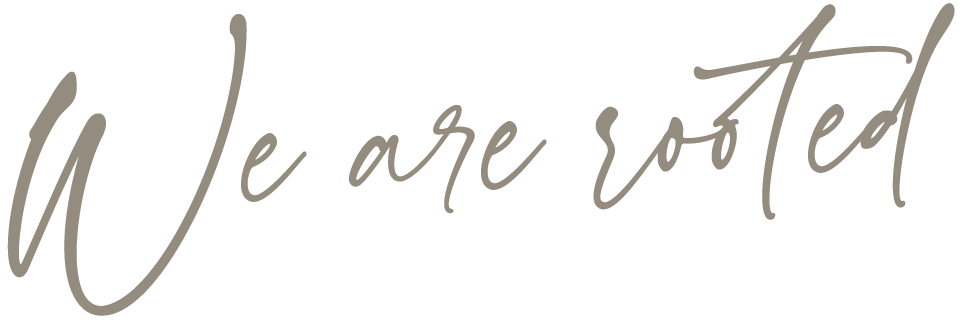 We Are Rooted